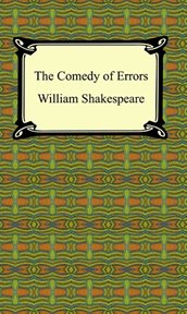 The comedy of errors : with new and updated critical essays and a revised bibliography cover image