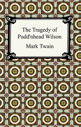 Cover image for The Tragedy of Pudd'nhead Wilson