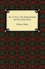 Miss or mrs.?, the haunted hotel, and the guilty river cover image