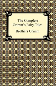 The complete Grimm's fairy tales cover image