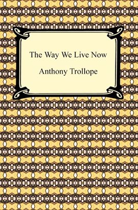 Cover image for The Way We Live Now