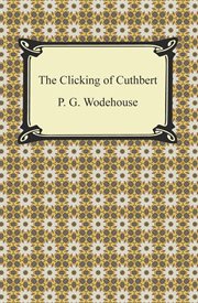 Jeeves and the yuletide spirit ; The clicking of Cuthbert cover image