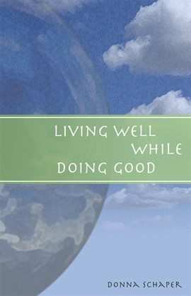 Cover image for Living Well While Doing Good