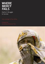 Where mercy fails : Darfur's struggle to survive cover image