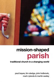 Mission-shaped parish : traditional church in a changing world cover image
