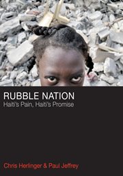 Rubble nation : Haiti's pain, Haiti's promise cover image