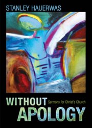 Without apology : sermons for Christ's church cover image