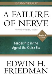A failure of nerve : leadership in the age of the quick fix cover image