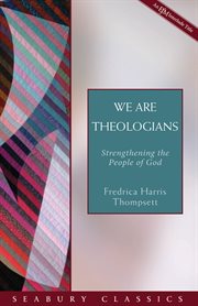 We Are Theologians : Strengthening the People of God cover image