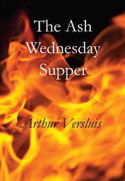 The Ash Wednesday supper : a novel cover image