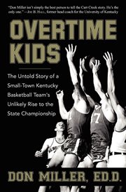The overtime kids : Carr Creek High 1956 Kentucky state champions cover image