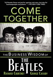Come together : the business wisdom of the Beatles cover image