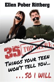 35 things your teen won't tell you, so I will cover image