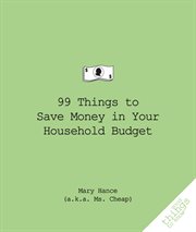 99 things to save money in your household budget cover image