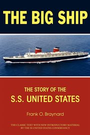 The big ship : the story of the S.S. United States cover image