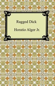 Ragged Dick, or, Street life in New York cover image