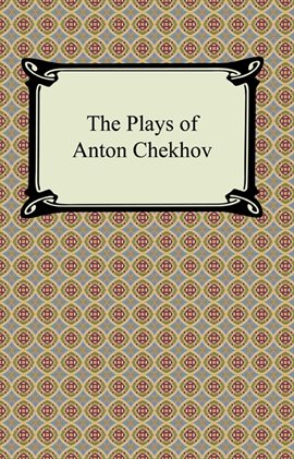 Cover image for The Plays of Anton Chekhov