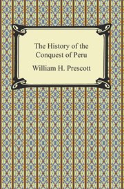 History of the conquest of Peru cover image
