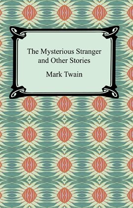 Cover image for The Mysterious Stranger and Other Stories