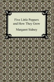 Five little peppers and how they grew cover image