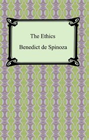 The ethics ; Treatise on the emendation of the intellect ; Selected letters cover image
