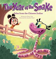 The Year of the Snake : Tales from the Chinese Zodiac cover image