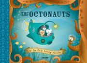 The Octonauts and the only lonely monster cover image