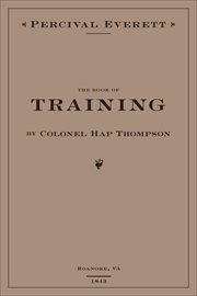The book of training by colonel hap thompson of roanoke, va, 1843. Annotated From the Library of John C. Calhoun cover image
