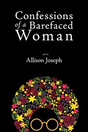Confessions of a barefaced woman : poems cover image