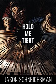 Hold me tight : poems cover image