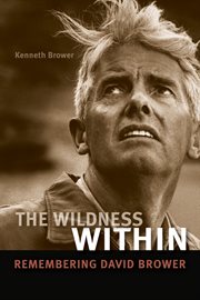 The wildness within : remembering David Brower cover image