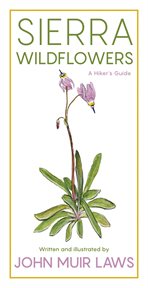 Sierra wildflowers : a hiker's guide cover image