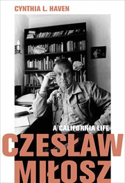 Czesław miłosz. A California Life cover image