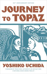 Journey to Topaz : a story of the Japanese-American evacuation cover image