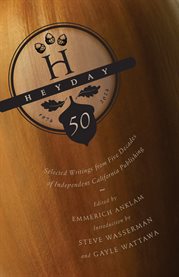 Heyday at Fifty : Selected Writings From Five Decades of Independent California Publishing cover image
