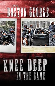Knee deep in the game cover image