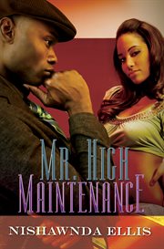 Mr. High Maintenance : a novel cover image
