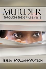 Murder through the grapevine cover image