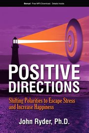 Positive directions shifting polarities to escape stress and increase happiness cover image