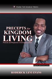 Precepts for Kingdom Living : Protocols And Perspectives In The Kingdom Of God cover image