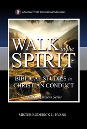 Walk in the Spirit : Biblical Studies In Christian Conduct cover image