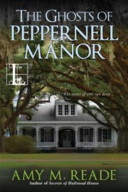 The ghosts of Peppernell Manor cover image