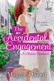 The accidental engagement : a Chance romance cover image