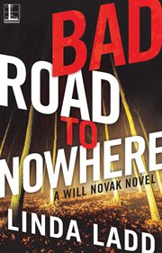 Bad road to nowhere : a Will Novak novel cover image