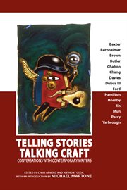 Telling stories, talking craft : conversations with contemporary writers cover image