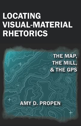 Cover image for Locating Visual-Material Rhetorics