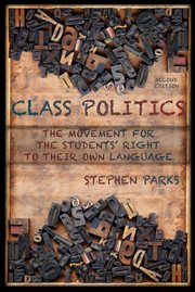 Class politics : the movement for the students' right to their own language cover image