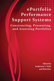 Eportfolio performance support systems : constructing, presenting, and assessing portfolios cover image
