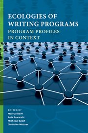 Ecologies of writing programs : program profiles in context cover image