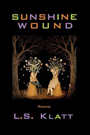 Sunshine wound : poems cover image